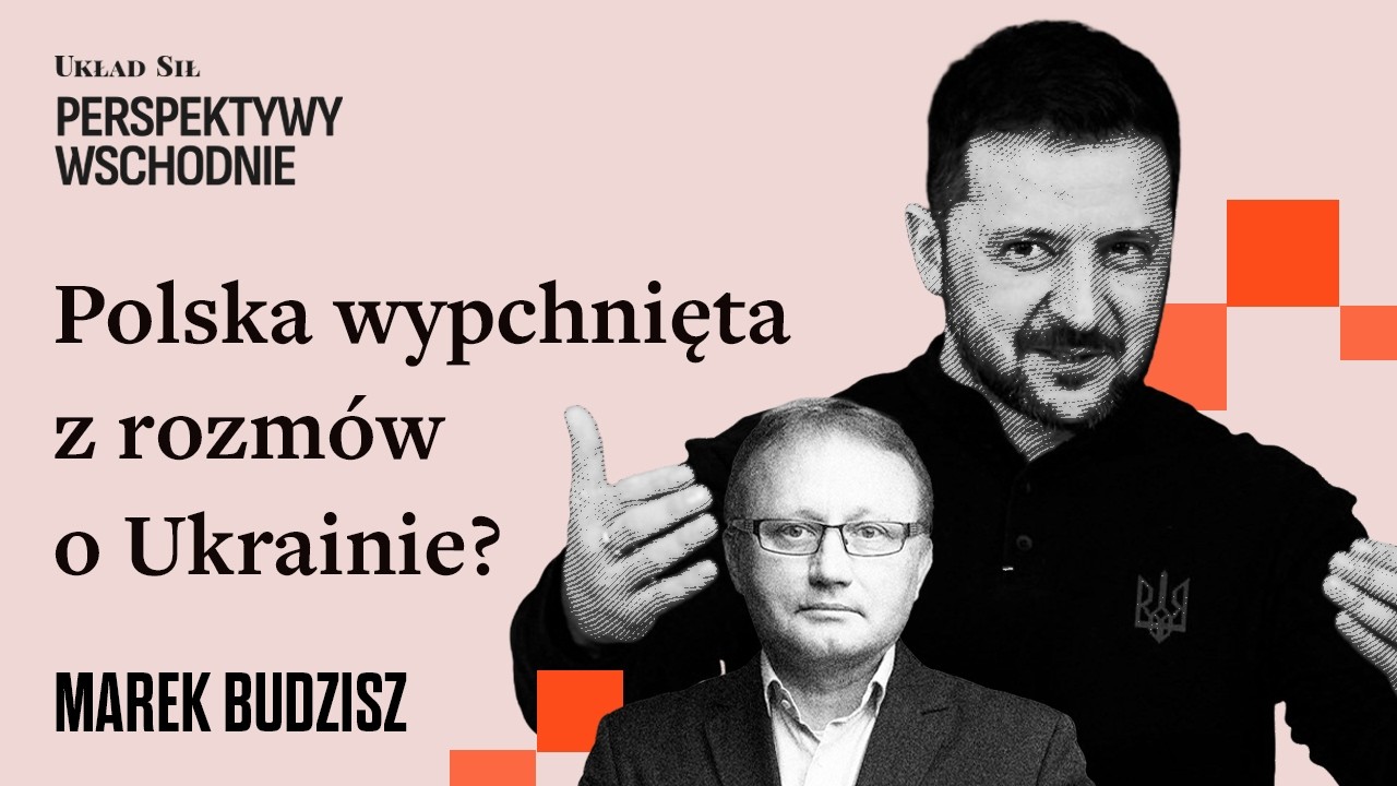 Marek Budzisz - Polska wypchnięta z rozm&oacute;w o Ukrainie?