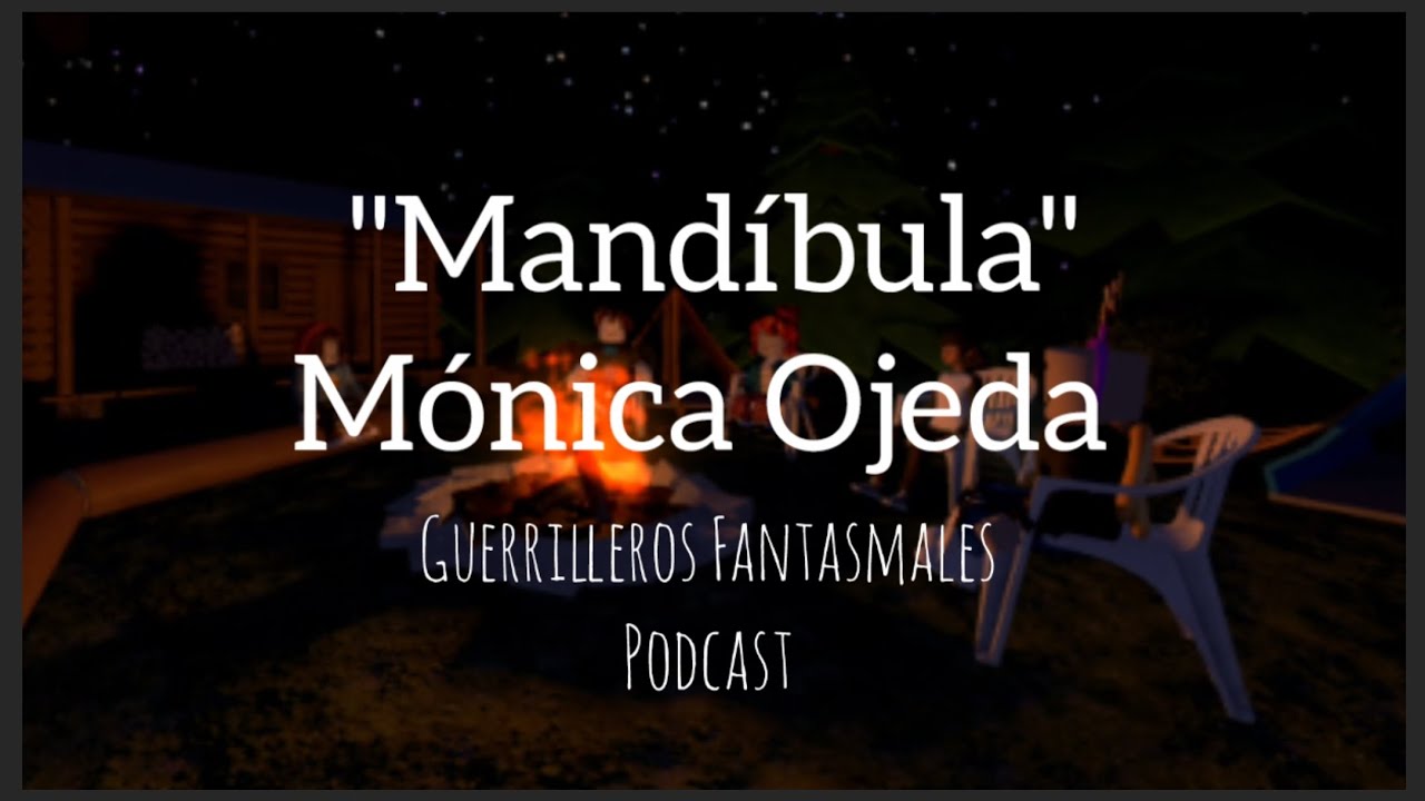 Grupo dos: Mandíbula - Mónica Ojeda 