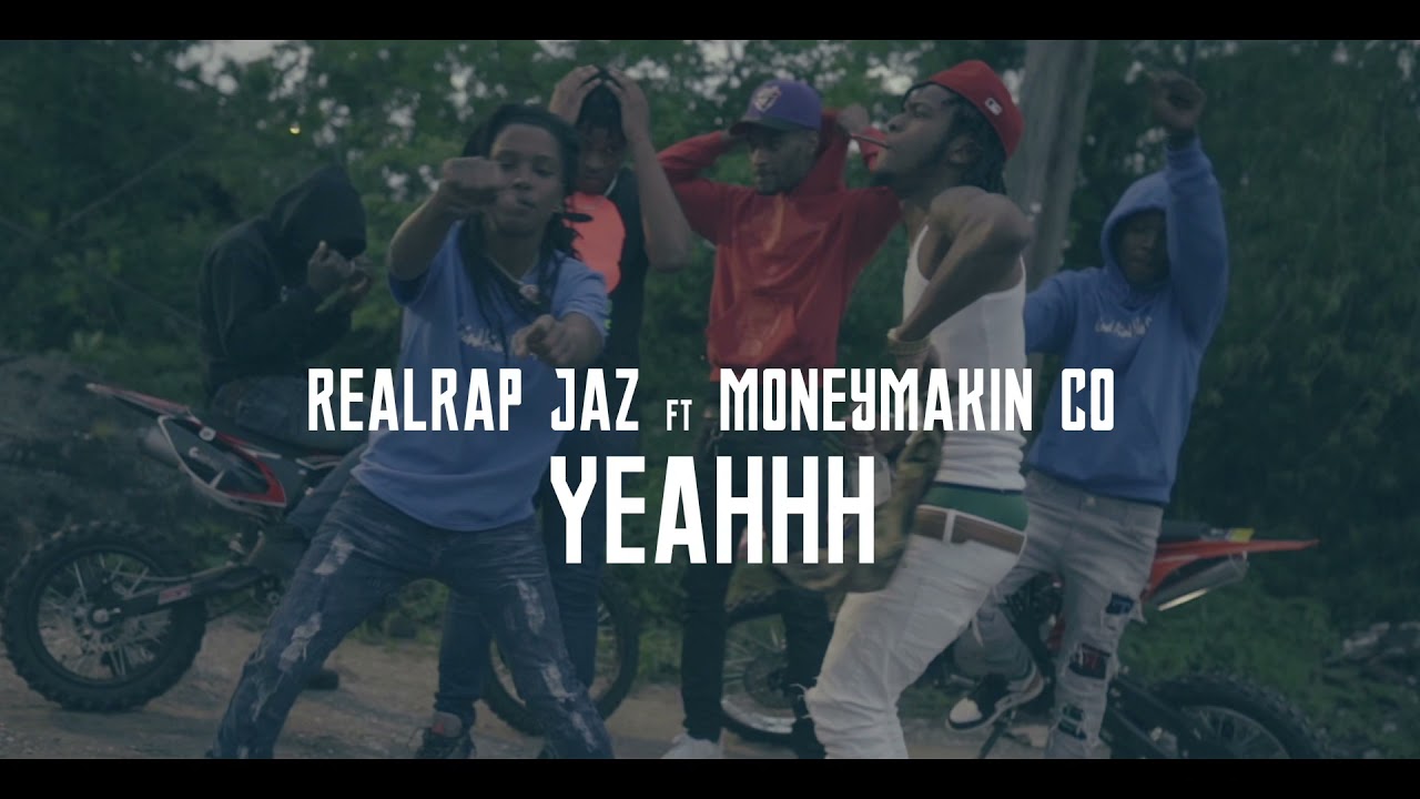 Realrap Jaz Ft MoneyMakinn Co - YEAHHH (official video)