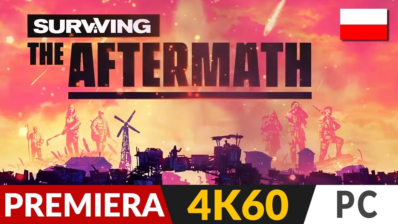Surviving The Aftermath PL 🌄 Premiera ⛺️ Strategia - przetrwać | Gameplay po polsku 4K