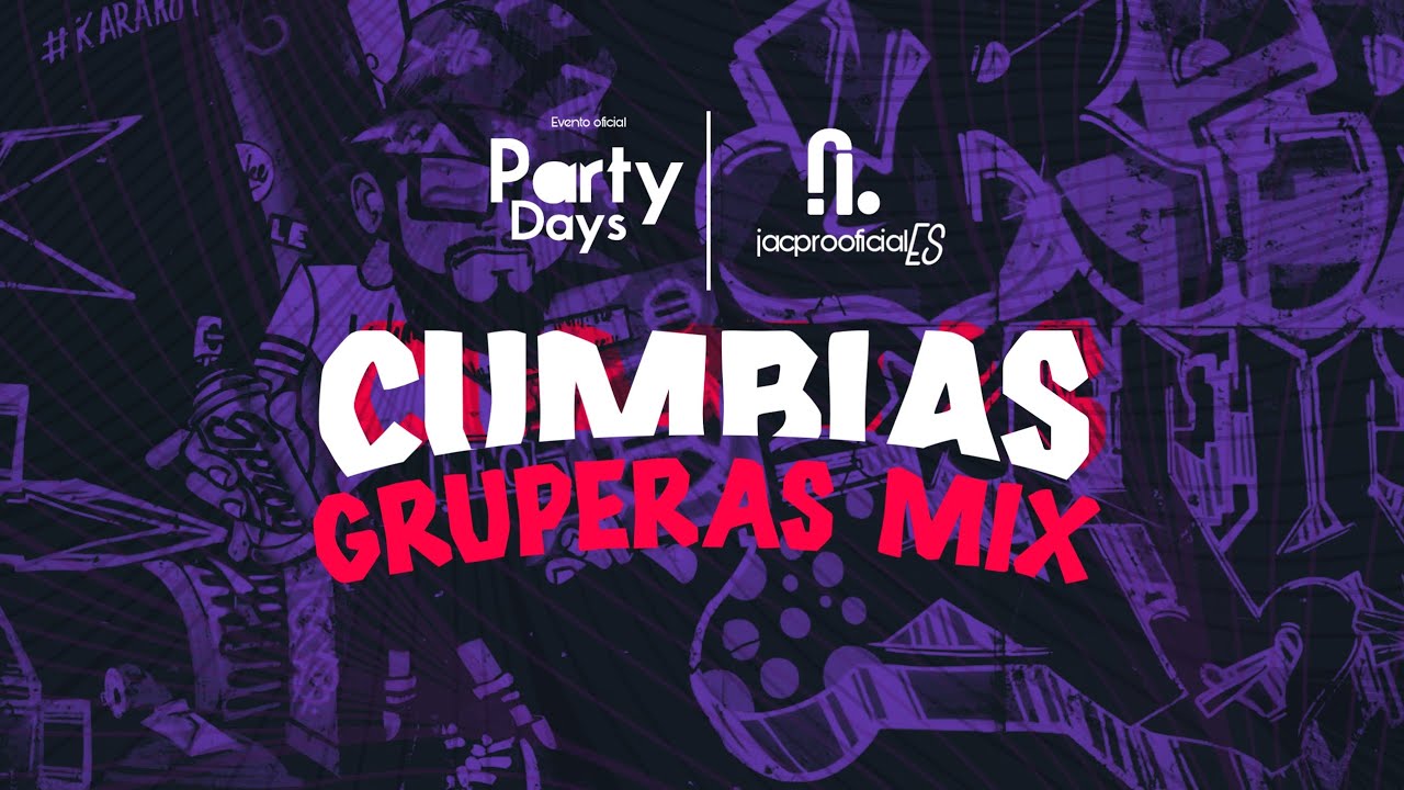 Cumbias Gruperas Mix Josí Remix Producer / Party Days Events by jacprooficiales