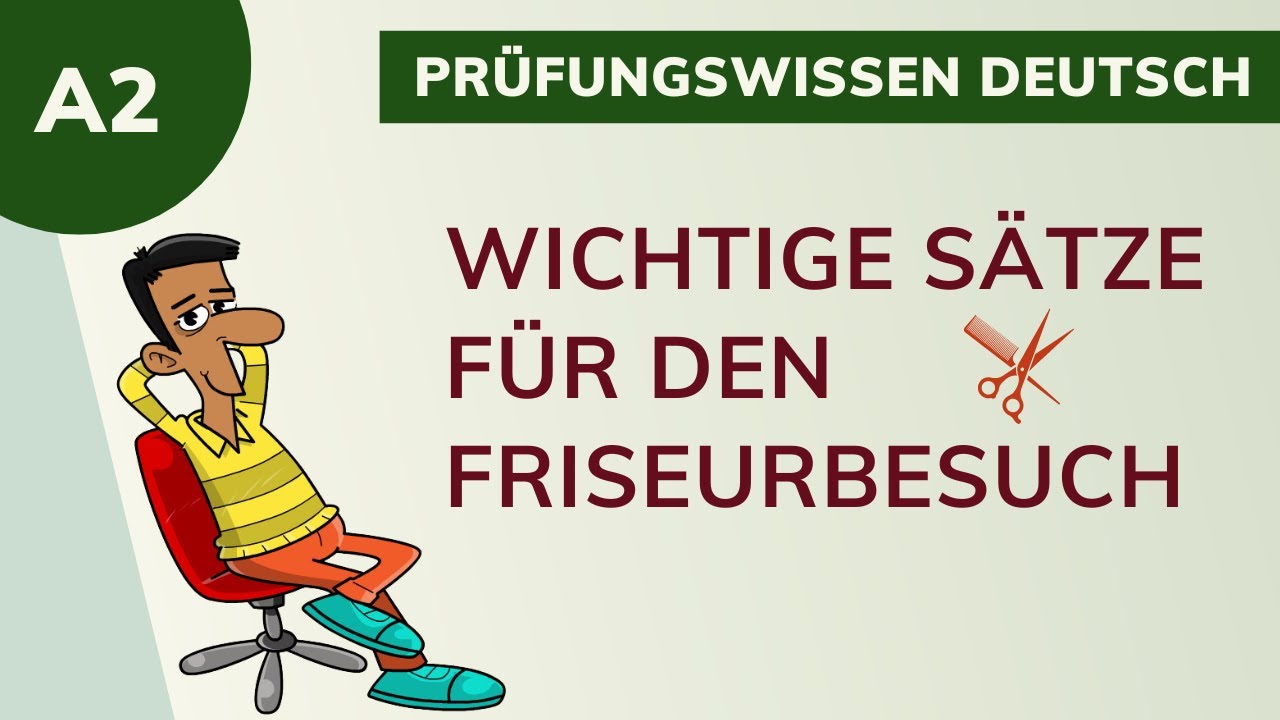 Friseurbesuch ⭐️⭐️⭐️ wichtigste Sätze (A2)