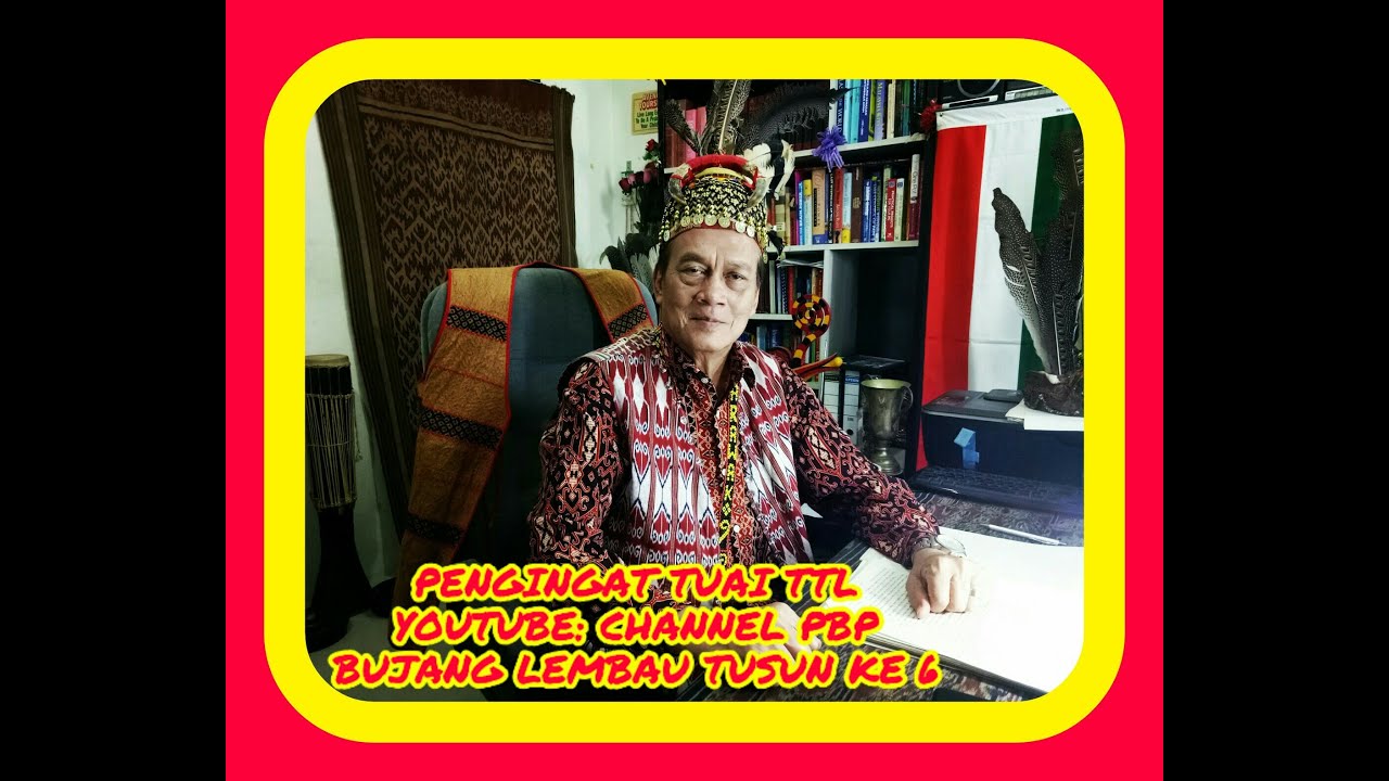 Pengingat Tuai TTL Tusun Ke 6. Cherita Bujang Lembau