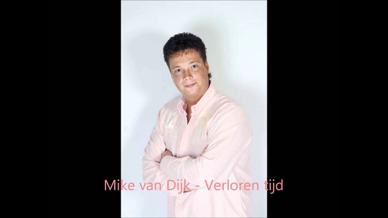 Mike van Dijk - Verloren tijd