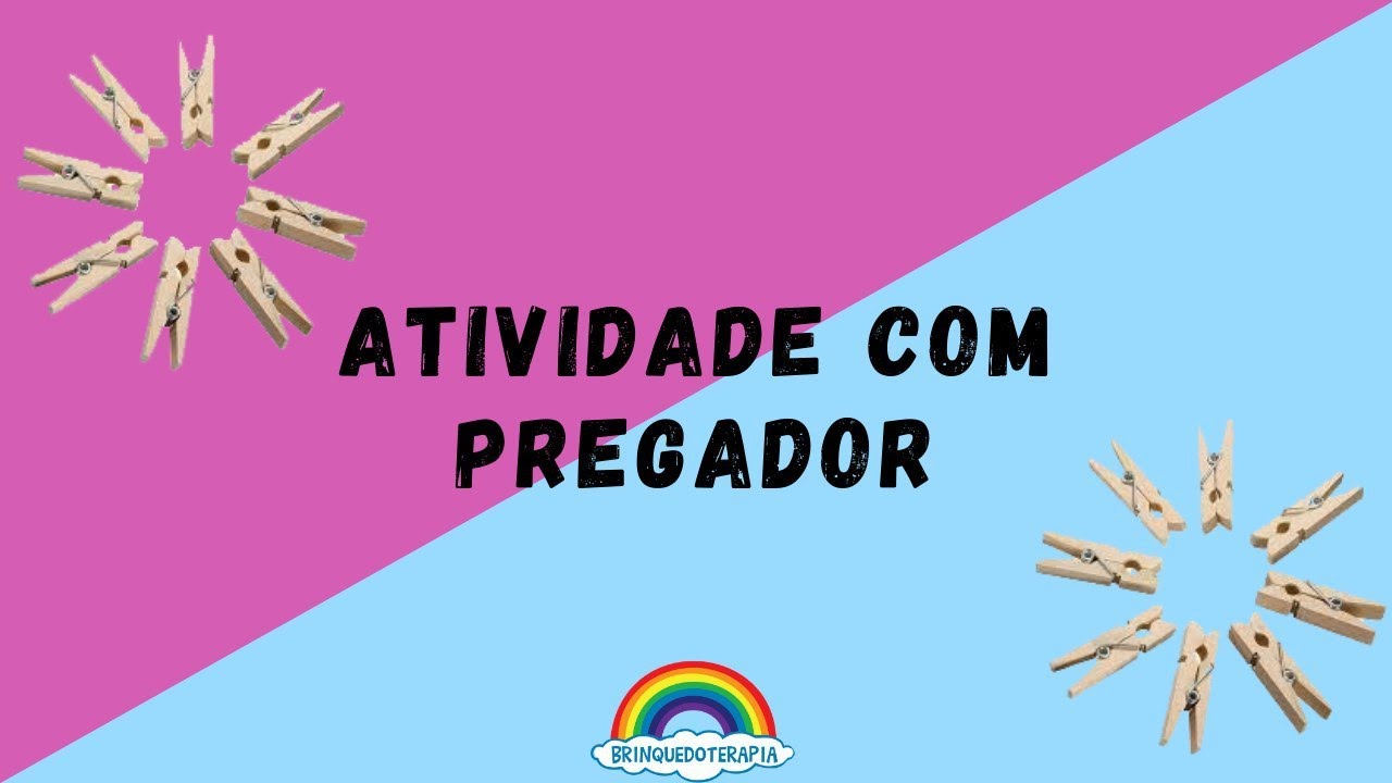 ATIVIDADE COM PREGADOR - COORDENAÇÃO MOTORA FINA | BRINQUEDOTERAPIA