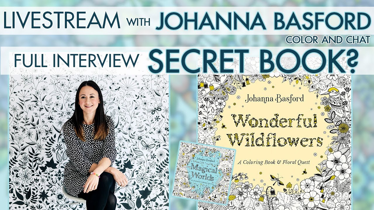 (Full Interview) Live with Johanna Basford! A Secret Book?