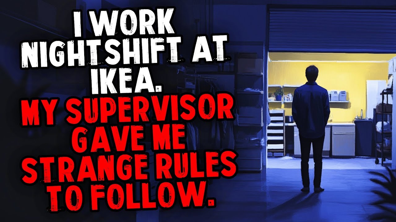 I Work Nightshift at IKEA. My Supervisor Gave me Strange Rules To Follow.
