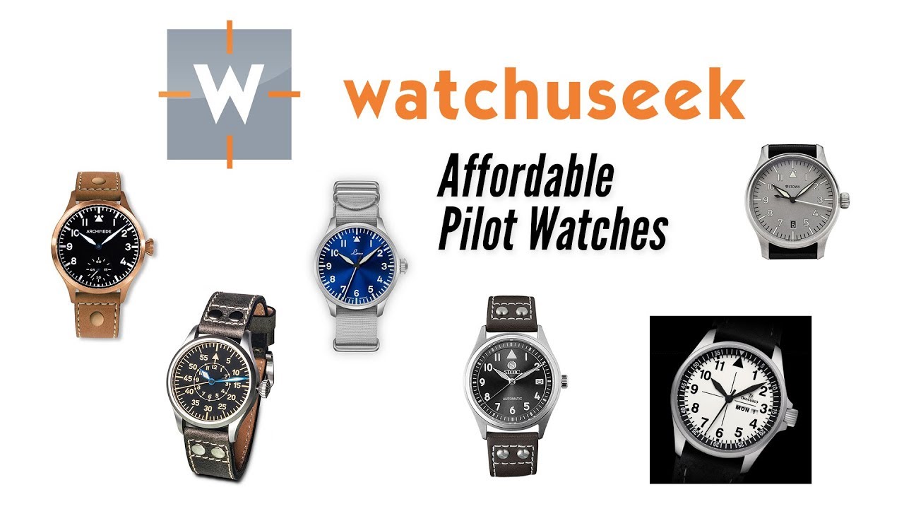 6 of the Best Affordable Pilot Watches Under 1200 Euros