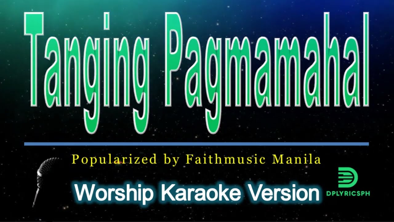Tanging Pagmamahal - Faithmusic Manila (karaoke version)