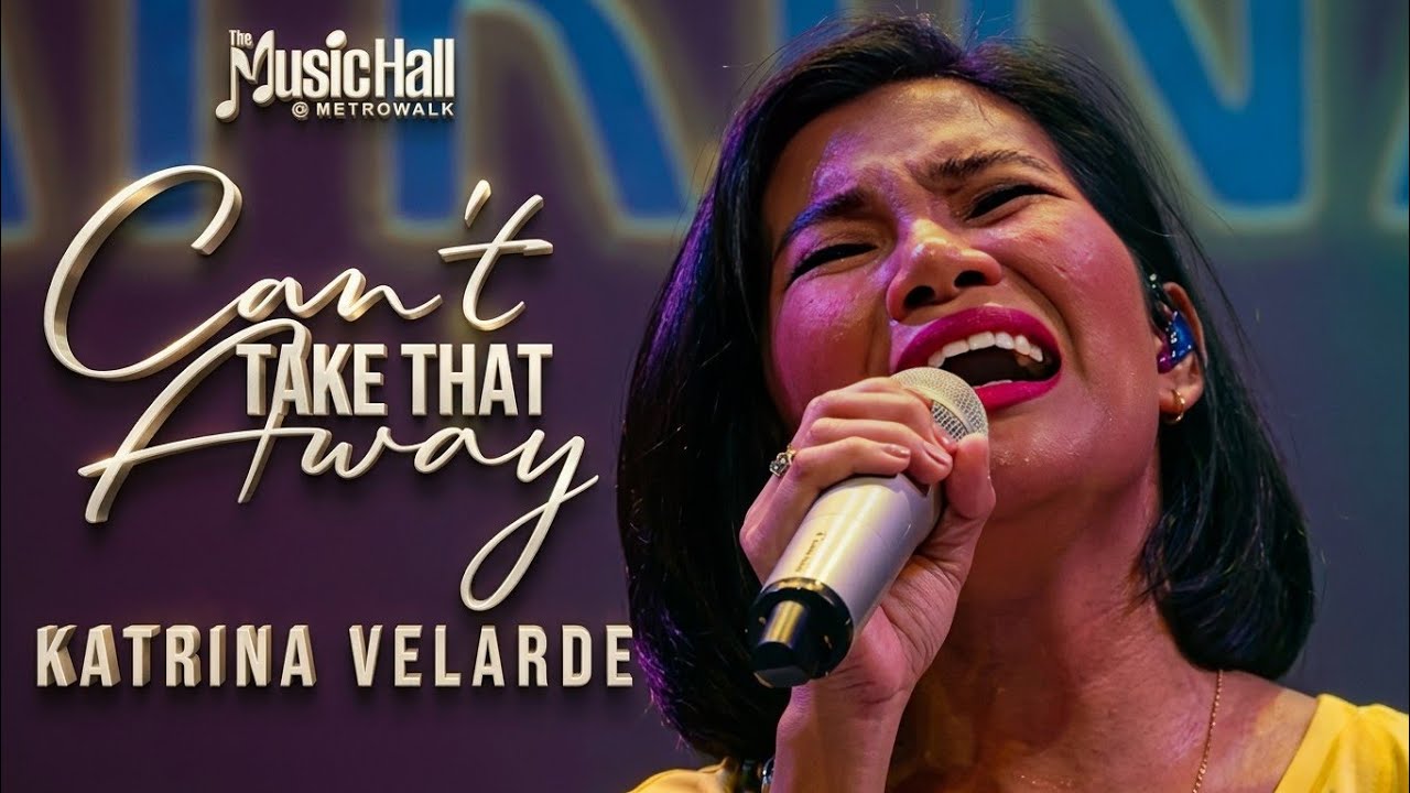 KATRINA VELARDE - Can't Take That Away (The MusicHall Metrowalk | June 12, 2019) #HD720p