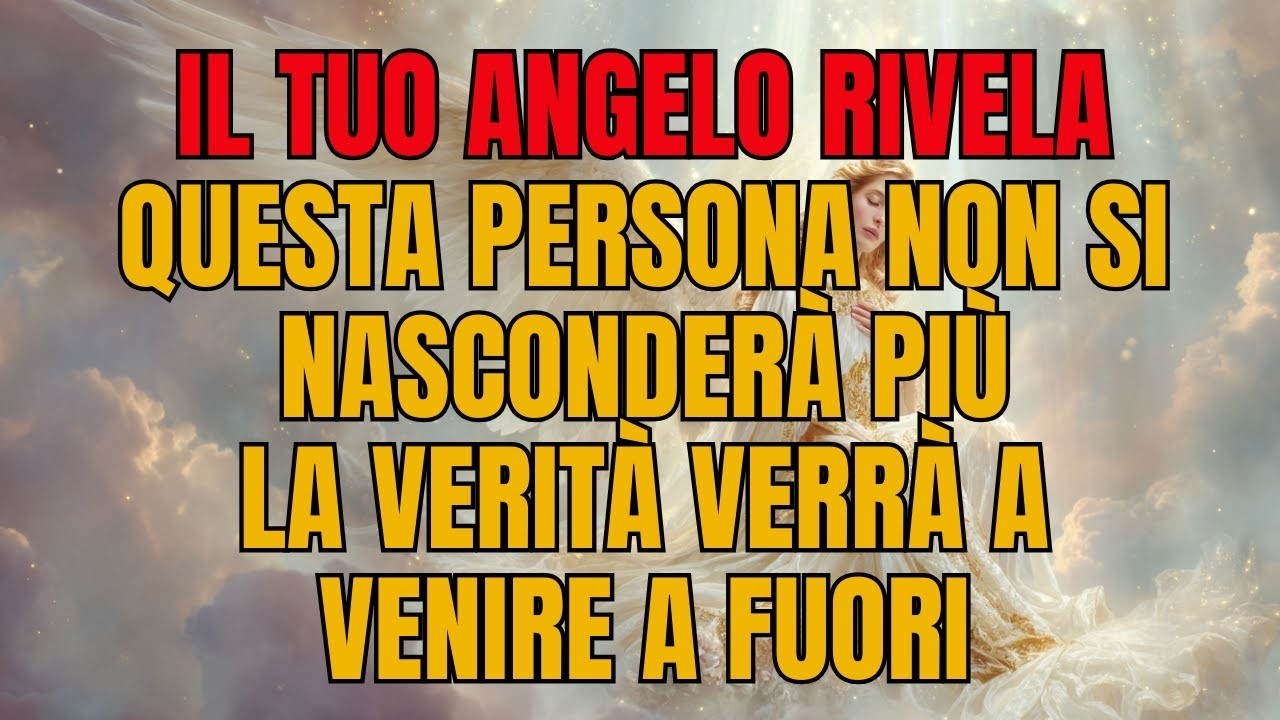 ✨ IL TUO ANGELO TI RIVELA: QUESTA PERSONA NON SI NASCONDERÀ PIÙ: LA VERITÀ VERRÀ ALLA LUCE!