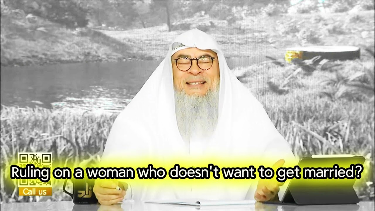 Ruling on a woman who doesn't want to get married? assim al hakeem JAL