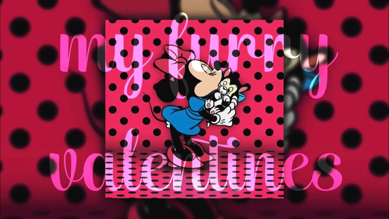 my furry valentines - minnie mouse (sped up)