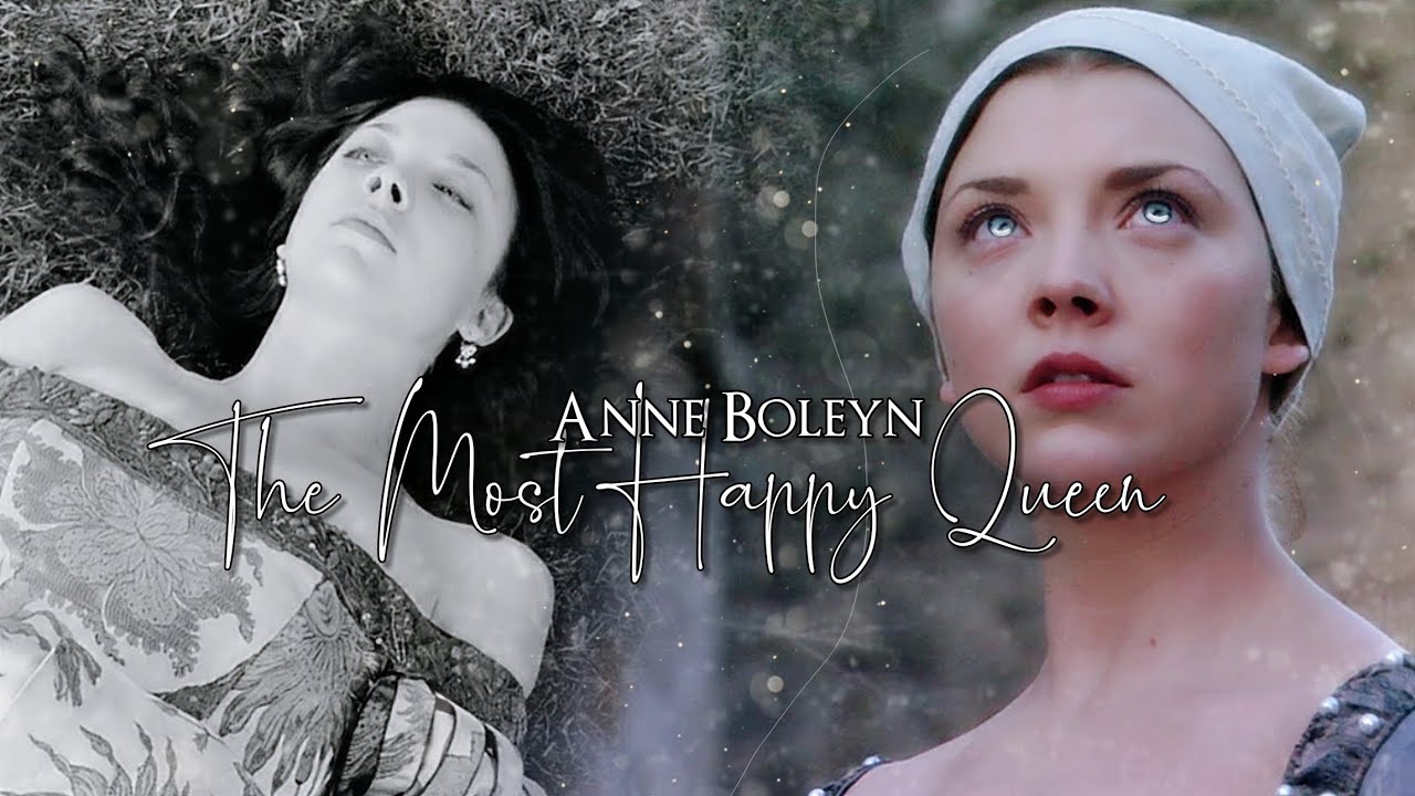 Anne Boleyn  | The Most Happy Queen {19th May 1536}