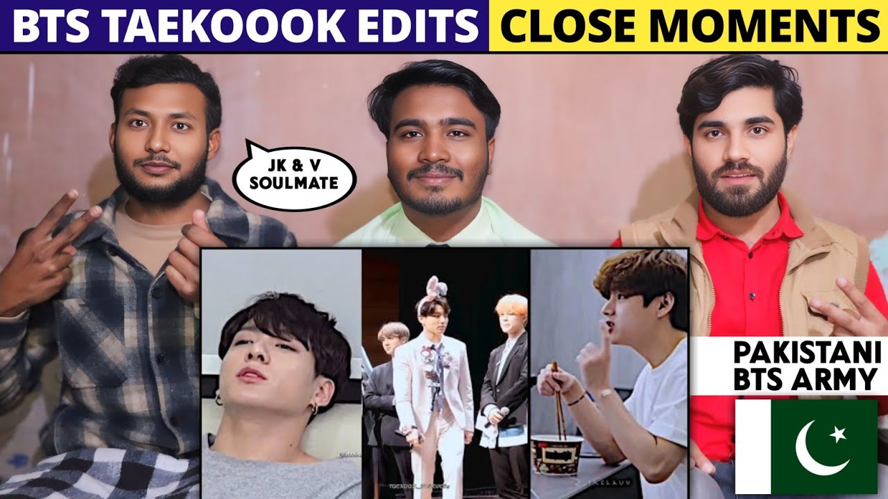 Bts Taekoook Edits Moments - Pakistani Reaction - Shan Rajpoot