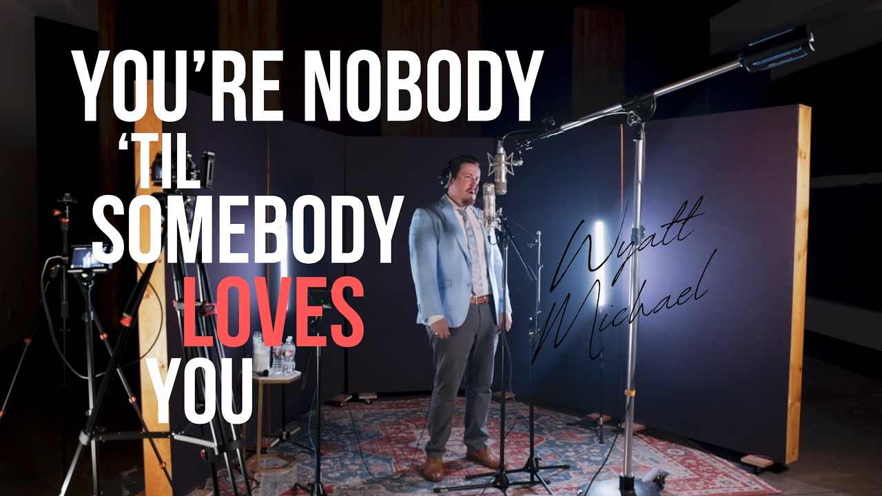 Wyatt Michael - You're Nobody 'Til Somebody Loves You [Official Video]