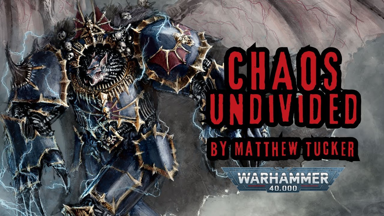 CHAOS (UN)DIVIDED - История Хаоса из вселенной Warhammer 40K