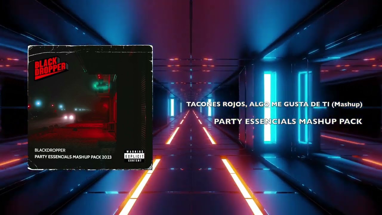 TACONES ROJOS vs. ALGO ME GUSTA DE TI (MASHUP)