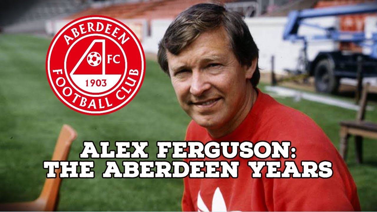 Alex Ferguson-The Aberdeen Years | AFC Finners | Football History Documentary