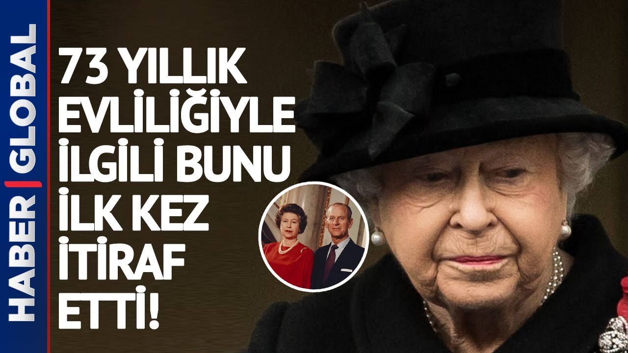 Kraliçe Elizabeth, 73 Yıl Sonra Philip İçin Bunu Söyledi!