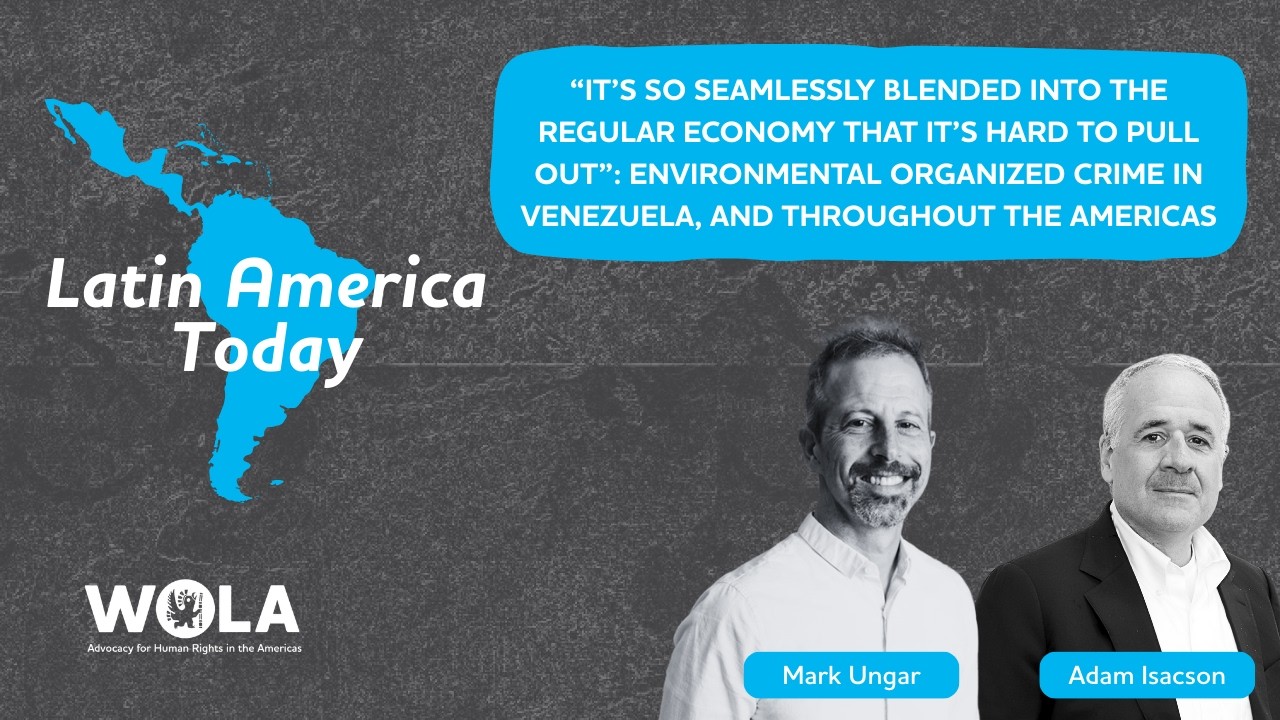 Environmental Organized Crime in Venezuela, and Throughout the Americas