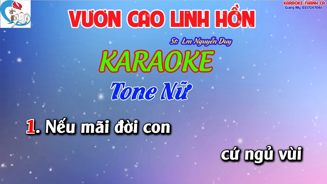 Karaoke Vươn Cao Linh Hồn Tone Nữ - ( St Lm Nguyễn Duy  ) Nếu mãi đời con cứ ngủ vùi