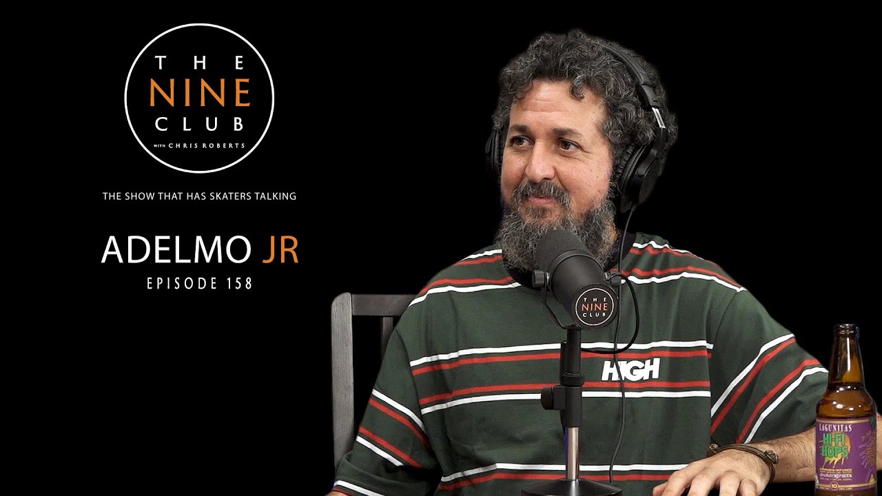 Adelmo Jr. | The Nine Club With Chris Roberts - Episode 158