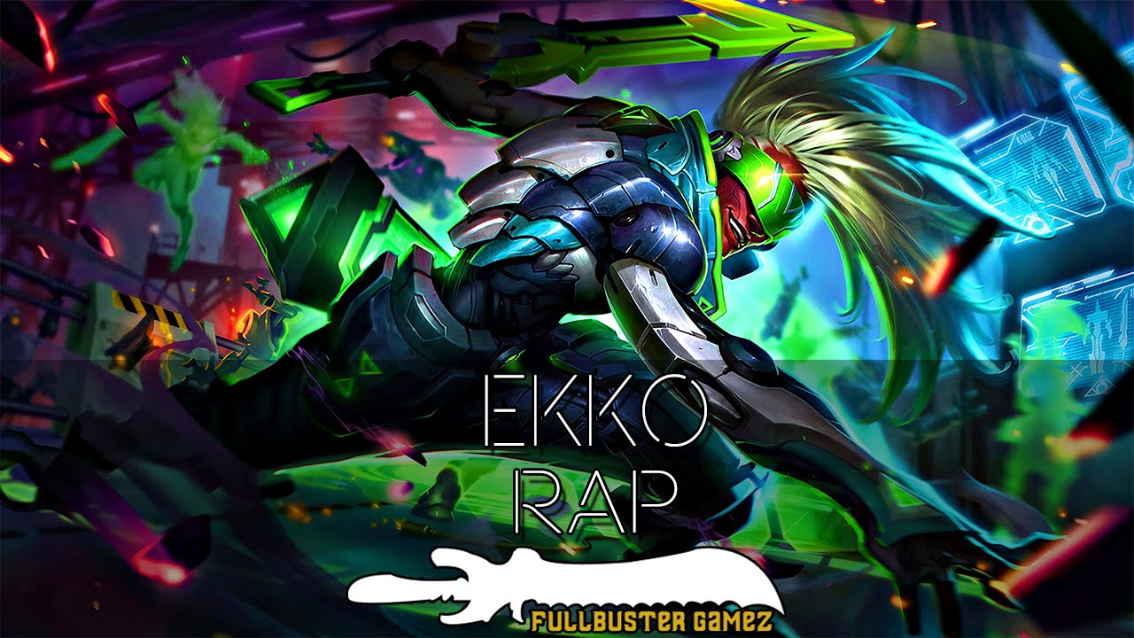 RAP DO EKKO | FullbusterGameZ