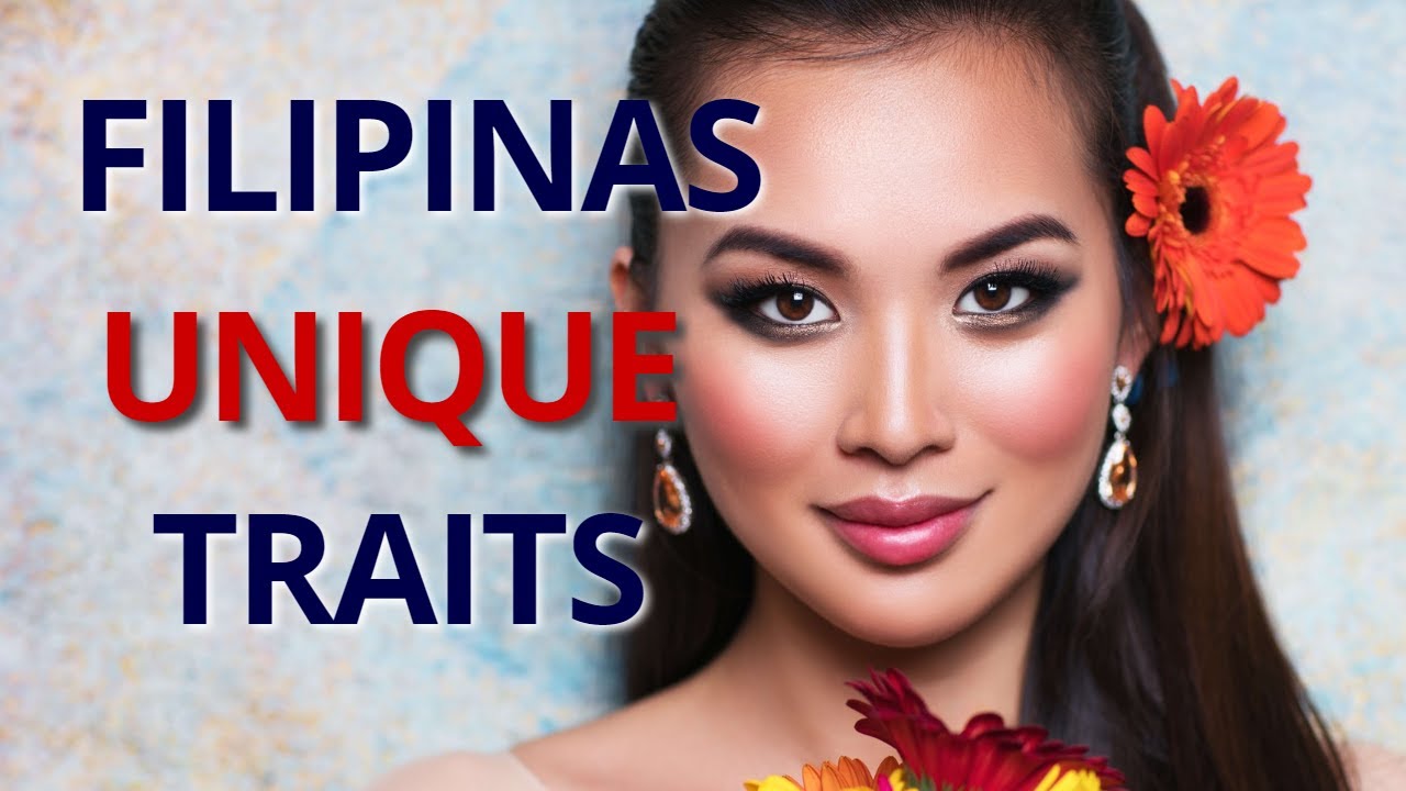 Date A Filipina - 13 Unique Traits Filipinas Have.❤️