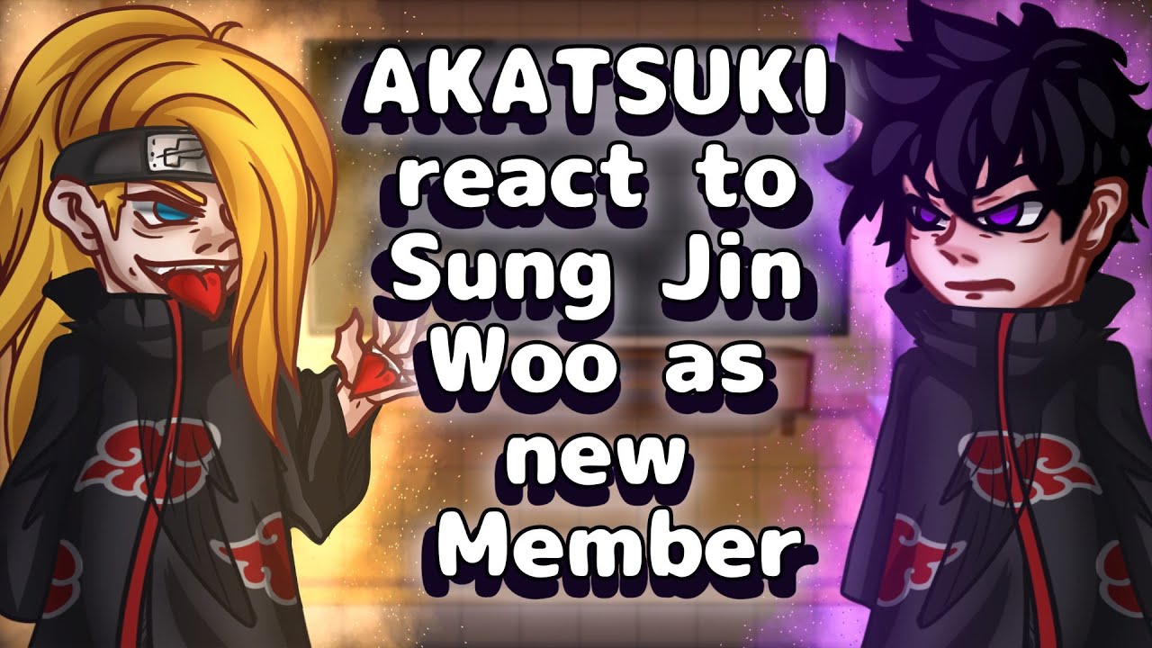 Akatsuki React To Sung Jin Woo As New Member // Gacha React
