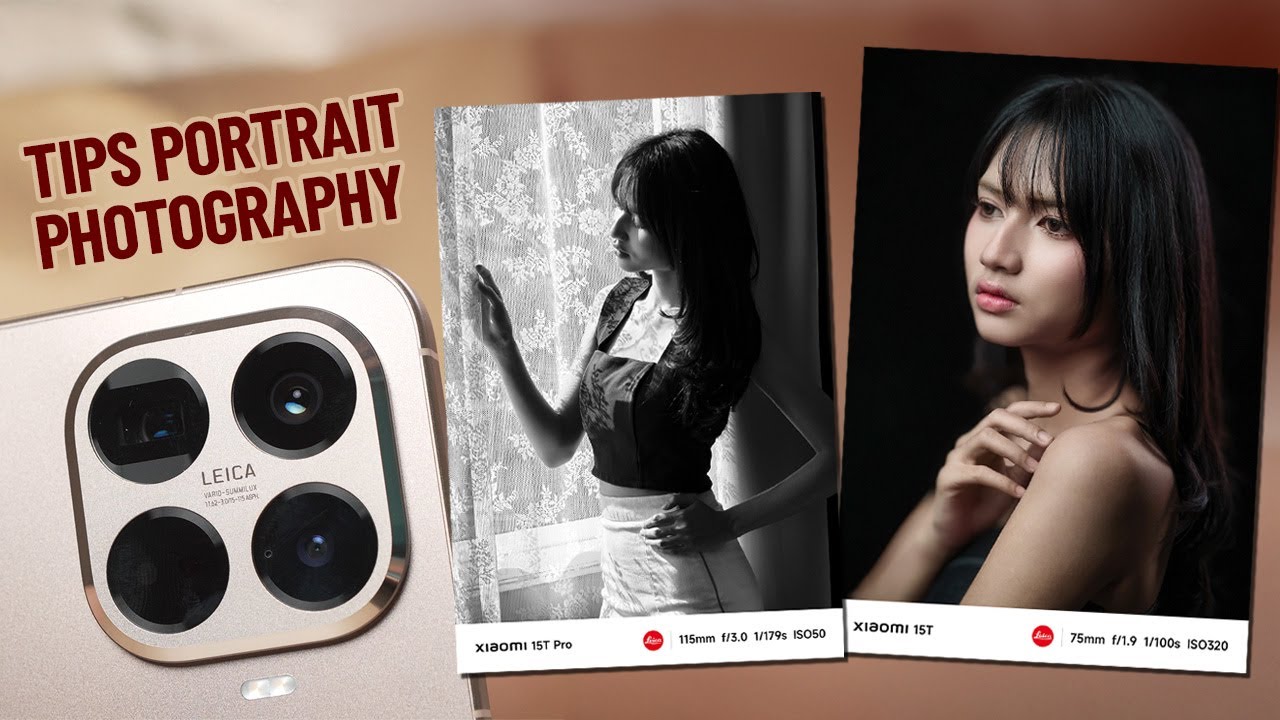 Tips motret pakai Kamera Ponsel: Xiaomi 15T & 15T Pro for Portrait Photography