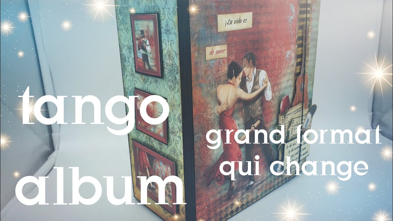 [ALBUM SCRAPBOOKING] COLLECTION TANGO GRAND FORMAT QUI CHANGE..