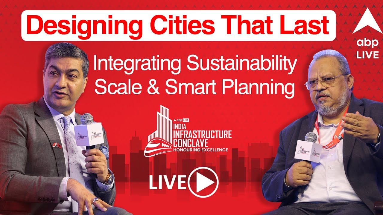 India Infrastructure Conclave 2026: How to Build Cities That Last? | ABP Live