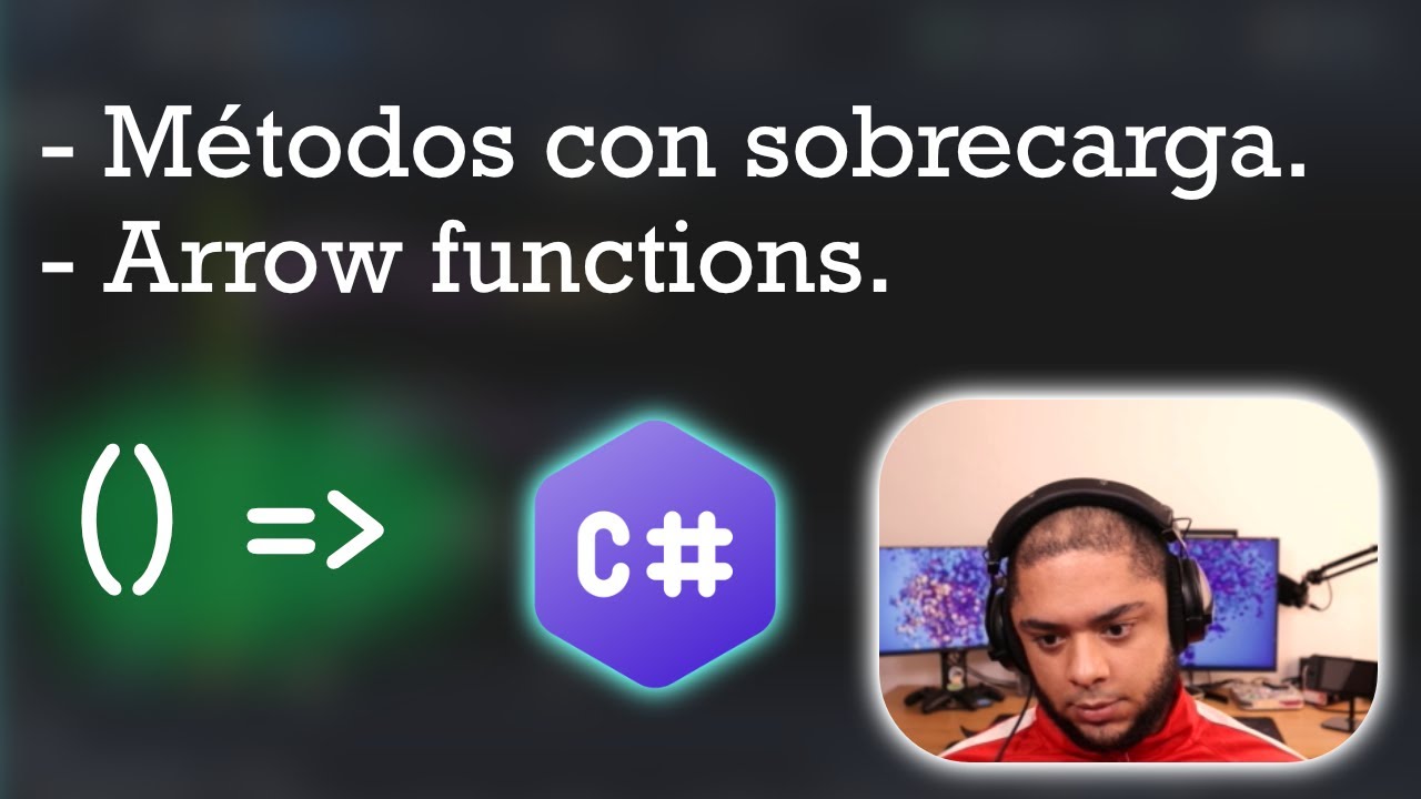 Métodos con sobrecarga - Arrow functions con C#