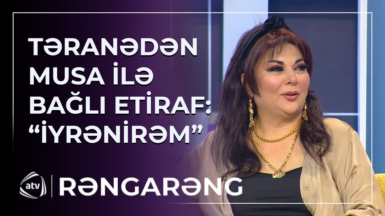 Təranədən Musa ilə bağlı ETİRAF: “İYRƏNİRƏM”/ Rəngarəng