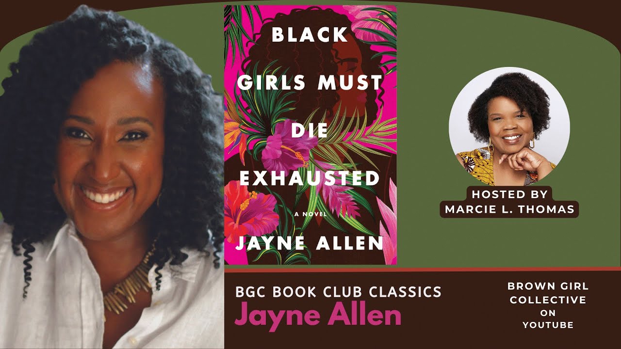 Black Girls Must Die Exhausted by Jayne Allen | BGC Book Club Classics | 10.18.21
