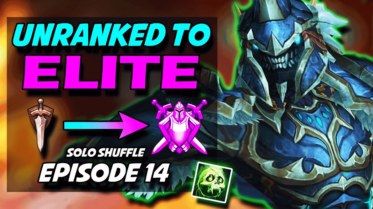 THE NEW SEASON HIGH | Unholy DK Season 4 Solo Shuffle Arenas Unranked To Elite Ep 14