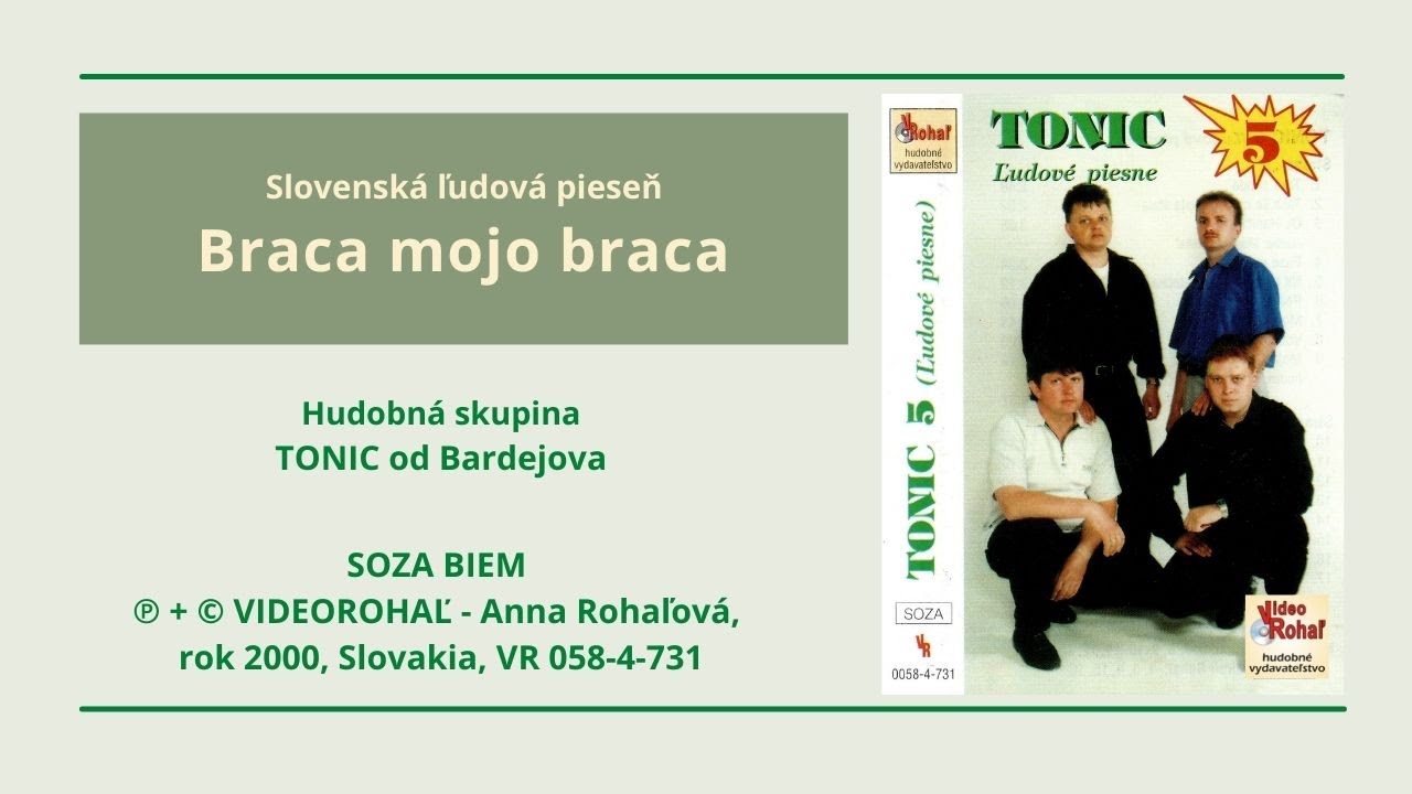 TONIC 5, Braca mojo braca, Slovensk&aacute; ľudov&aacute; pieseň, Videorohaľ