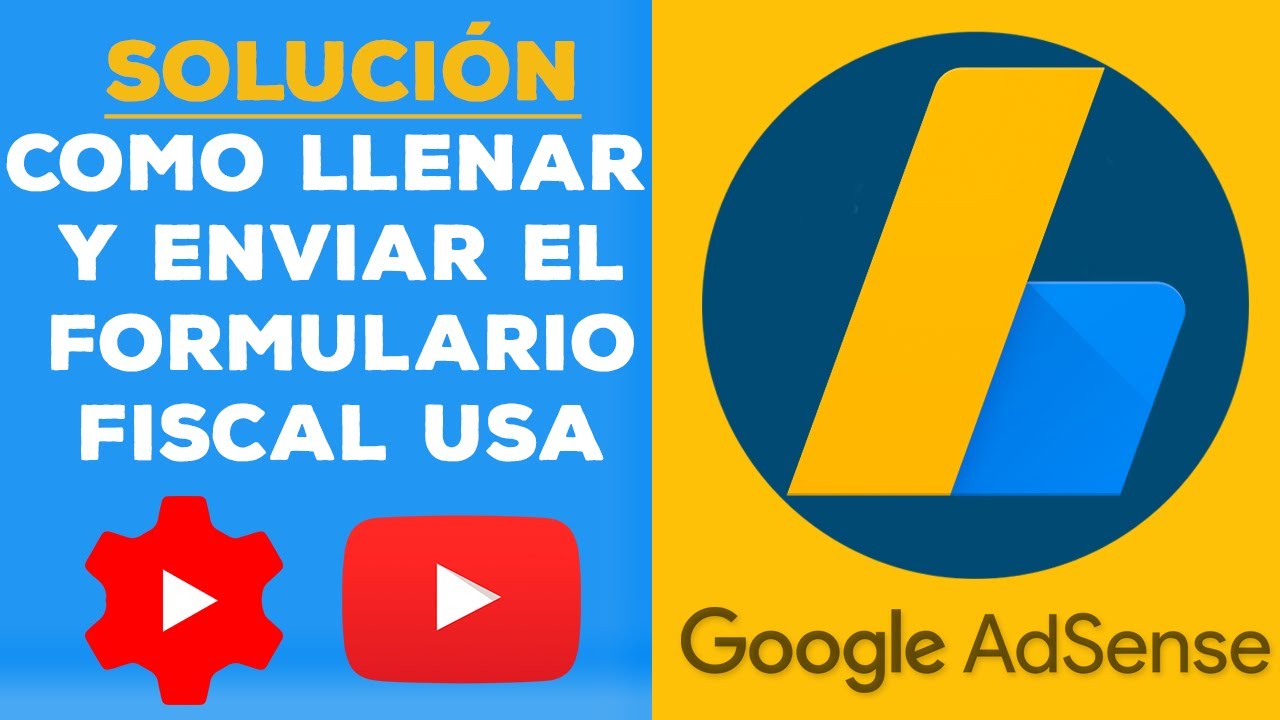 🔥 Cómo Gestionar Información Fiscal en Google Adsense para Creadores de contenido en YouTube 2021 🔥
