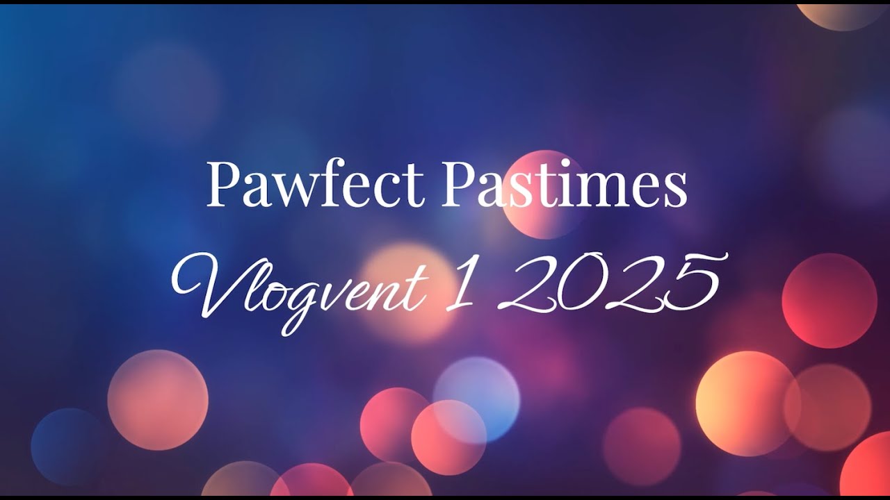 Vlogvent 1 2025 - Vlogmas to 30th November