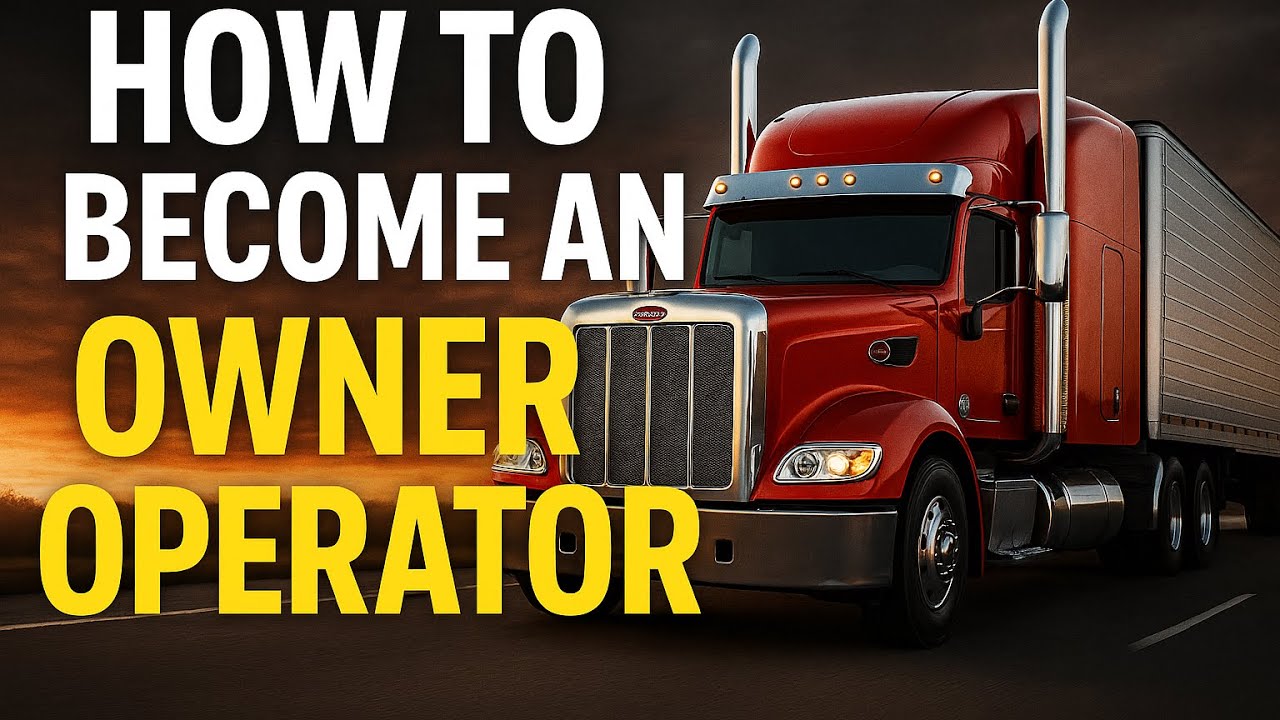 How to Become an Owner Operator in 2026 &mdash; The Simple Steps Nobody Tells You