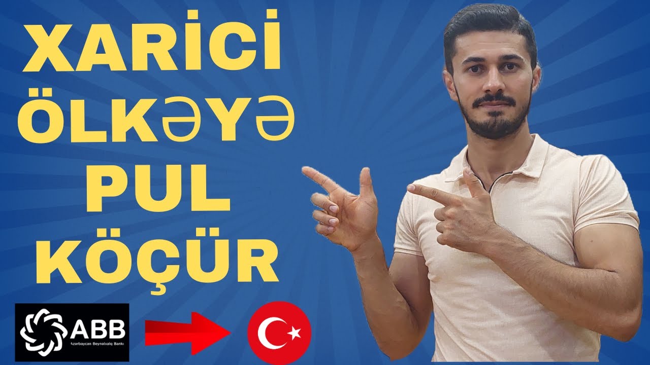 Xarici Ölkəyə Pul Köçürmə / İbana Pul Kocurme