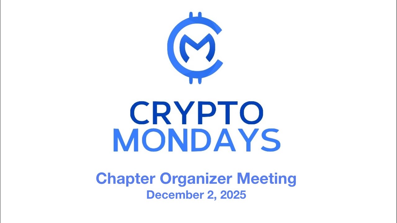CryptoMondays Organizers Monthly Meeting - Dec 2025