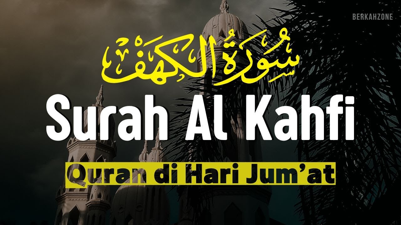 SURAH ALKAHFI Jumat Berkah | Ngaji Merdu Murottal AlQuran Surah Al Kahfi Full-Alaa Aqel