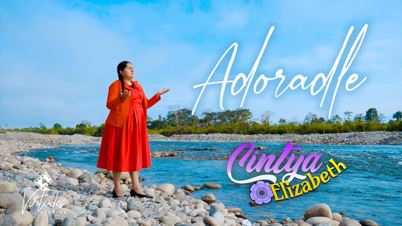 ADORADLE // Cintya Elizabeth // Video Oficial