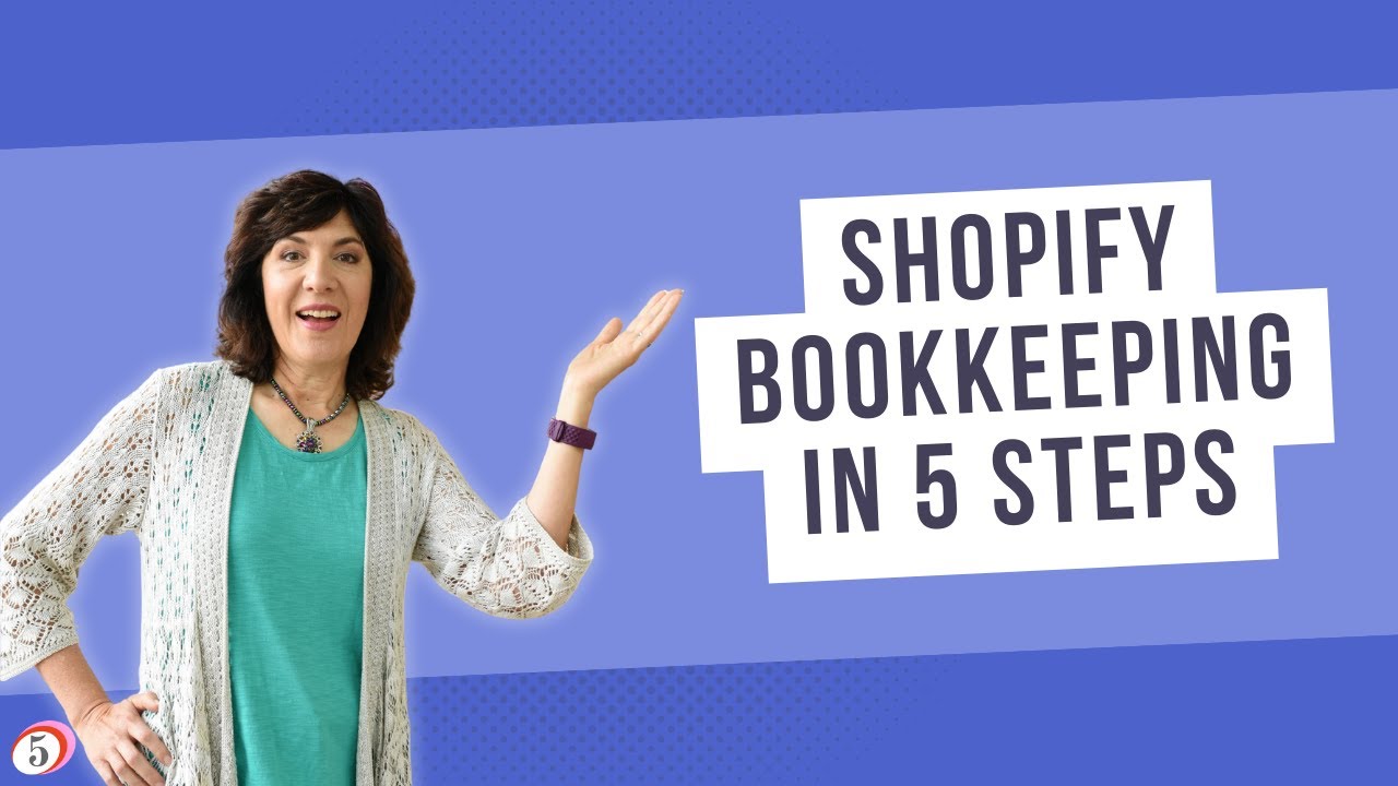 Shopify bookkeeping with QuickBooks Online: start to finish in 5 steps
