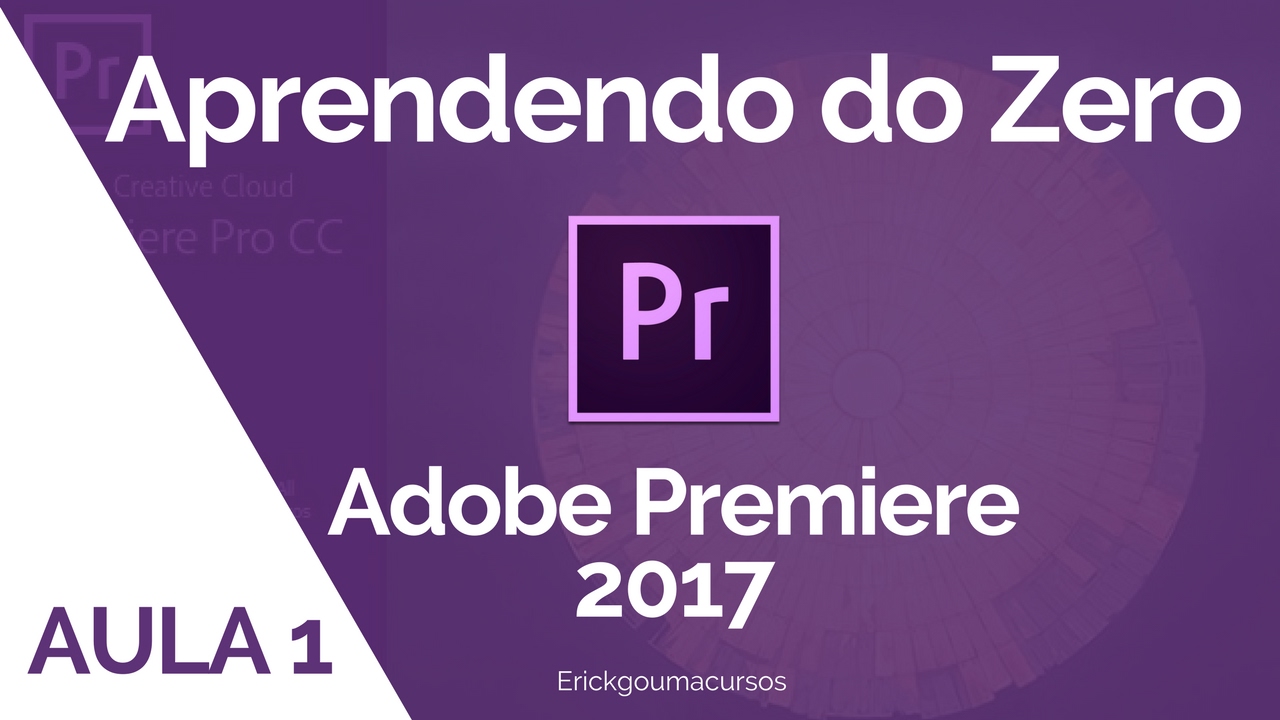 Aprendendo do zero e gratuitamente o Adobe Premiere CC 2017 _ EM 3 AULAS