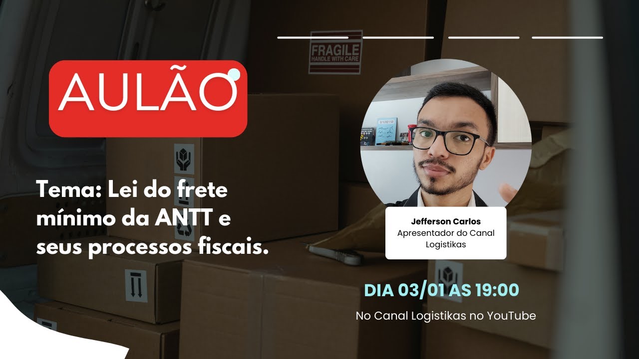 1º AULÃO: Lei do frete mínimo da ANTT e seus processos fiscais.