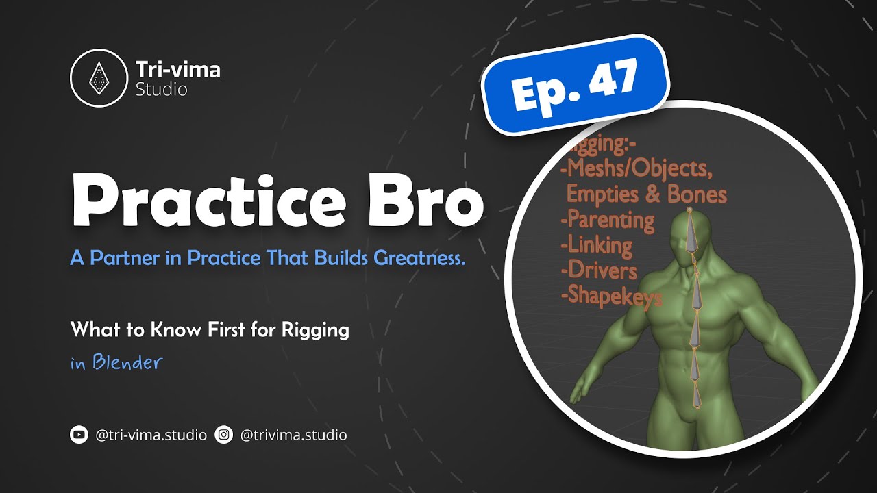 Practice Bro - Ep. 47 (What to Know First for Rigging) in Blender