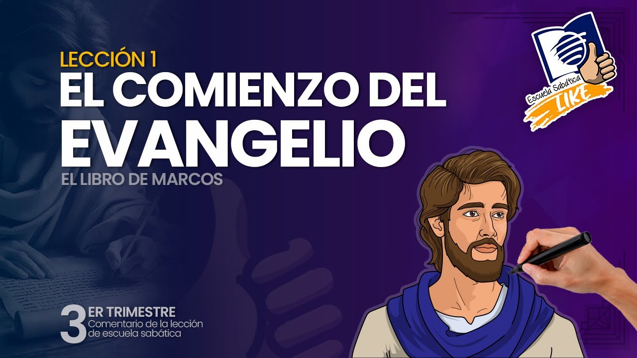 Escuela Sabática LIKE | Lección 1 | El comienzo del evangelio